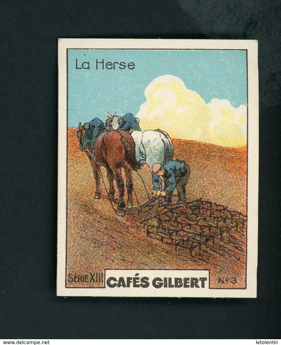 CAFÉS GILBERT S 13 / N° 3 - AGRICULTURE - LA HERSE - Tee & Kaffee
