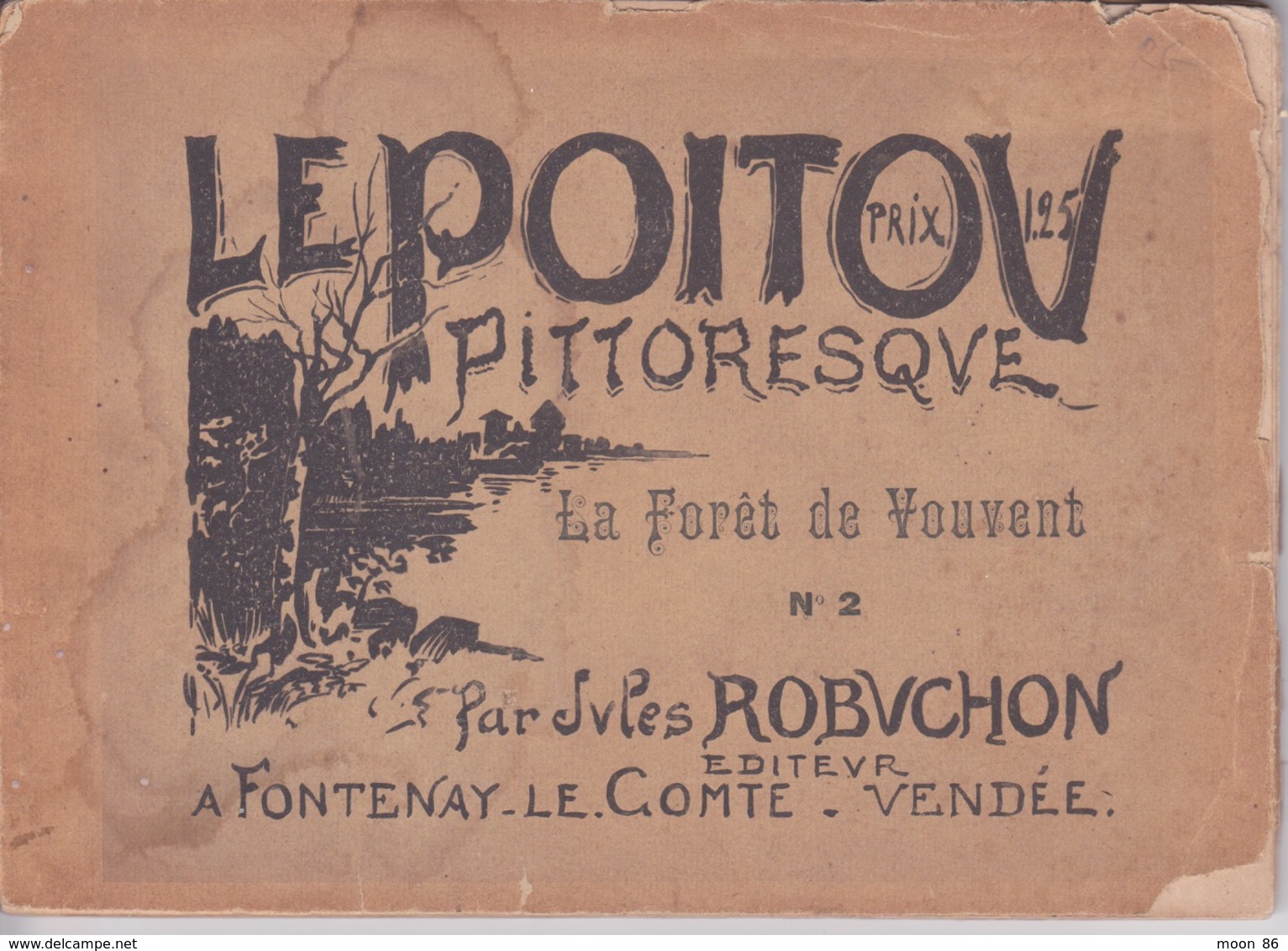 ALBUM 16 GRAVURES HELIOGRAVURE DU POITOU PITTORESQUE PAR J. ROBUCHON - FORET DE VOUVENT - MERVENT - - Poitou-Charentes