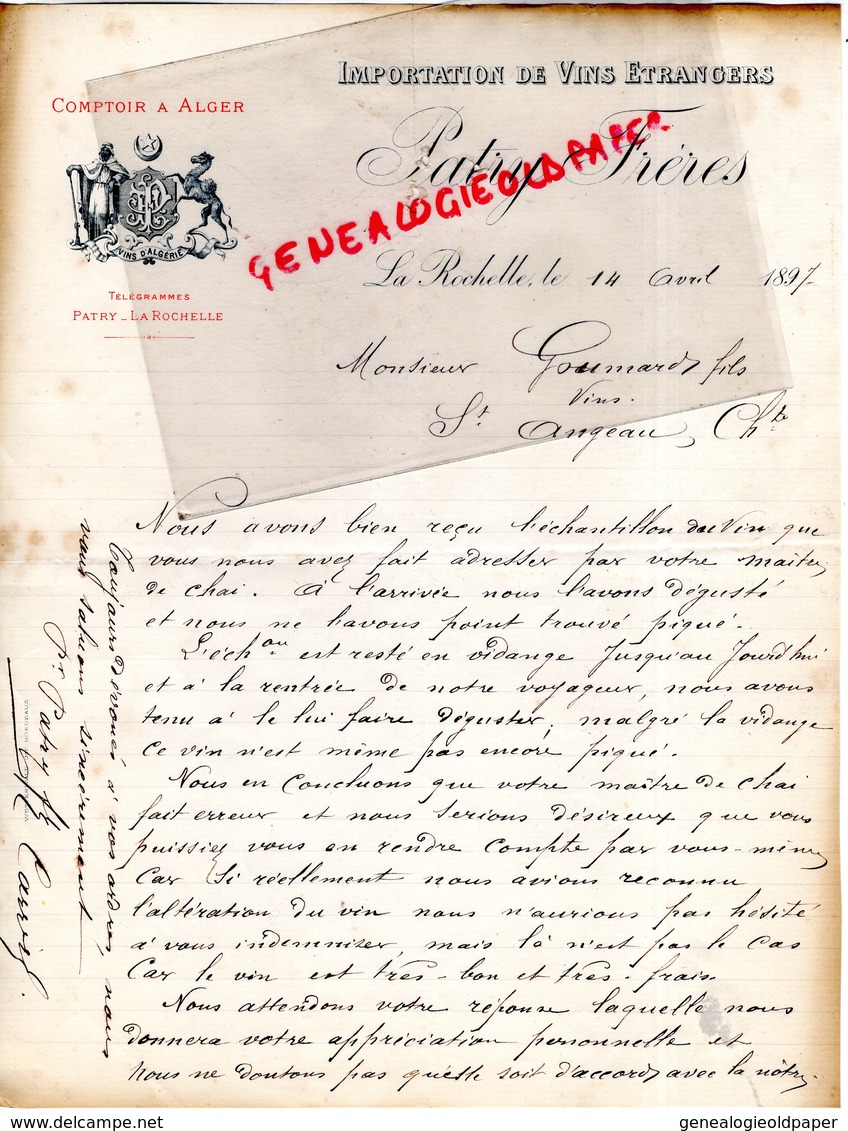 17- LA ROCHELLE- RARE LETTRE MANUSCRITE SIGNEE PATRY FRERES- IMPORTATION VINS ETRANGERS-COMPTOIR A ALGER ALGERIE- 1897 - 1800 – 1899