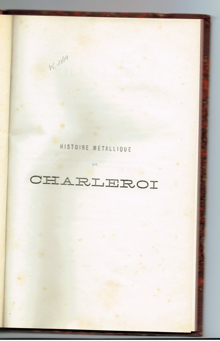 Rare,histoire Métallique De Charleroi,D-A Van Bastelaer, Jetons Et Médailles Localités Frappés Depuis 1666, - Livres & Logiciels