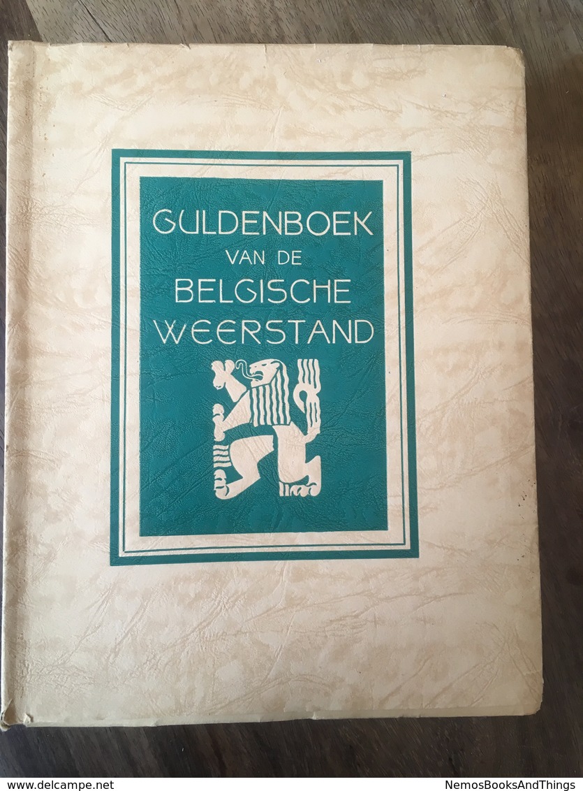 Guldenboek Van De Belgische Weerstand - Sterk Geïllustreerd + Gedetailleerde Lijst Van Belgen Omgebracht Door Duitsers - Guerre 1939-45