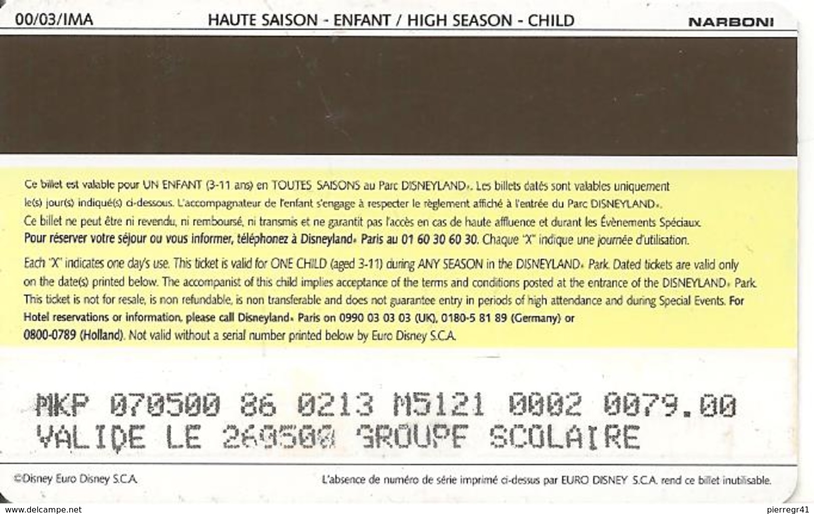 PASS--DISNEY-DISNEYLAND PARIS-2004-LA PARADE-NARBONI-00/03/IMA-GROUPE SCOLAIRE -TBE - Disney-Pässe