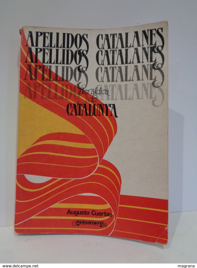 Apellidos Catalanes. Heráldica De Catalunya. Augusto Cuartas. Ed. Paraninfo 1987. - Histoire Et Art
