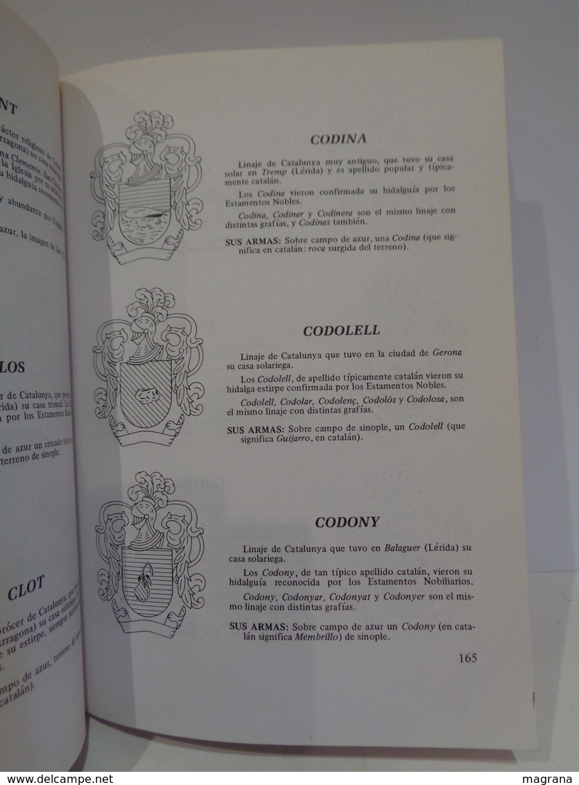 Apellidos Catalanes. Heráldica de Catalunya. Augusto Cuartas. Ed. Paraninfo 1987.