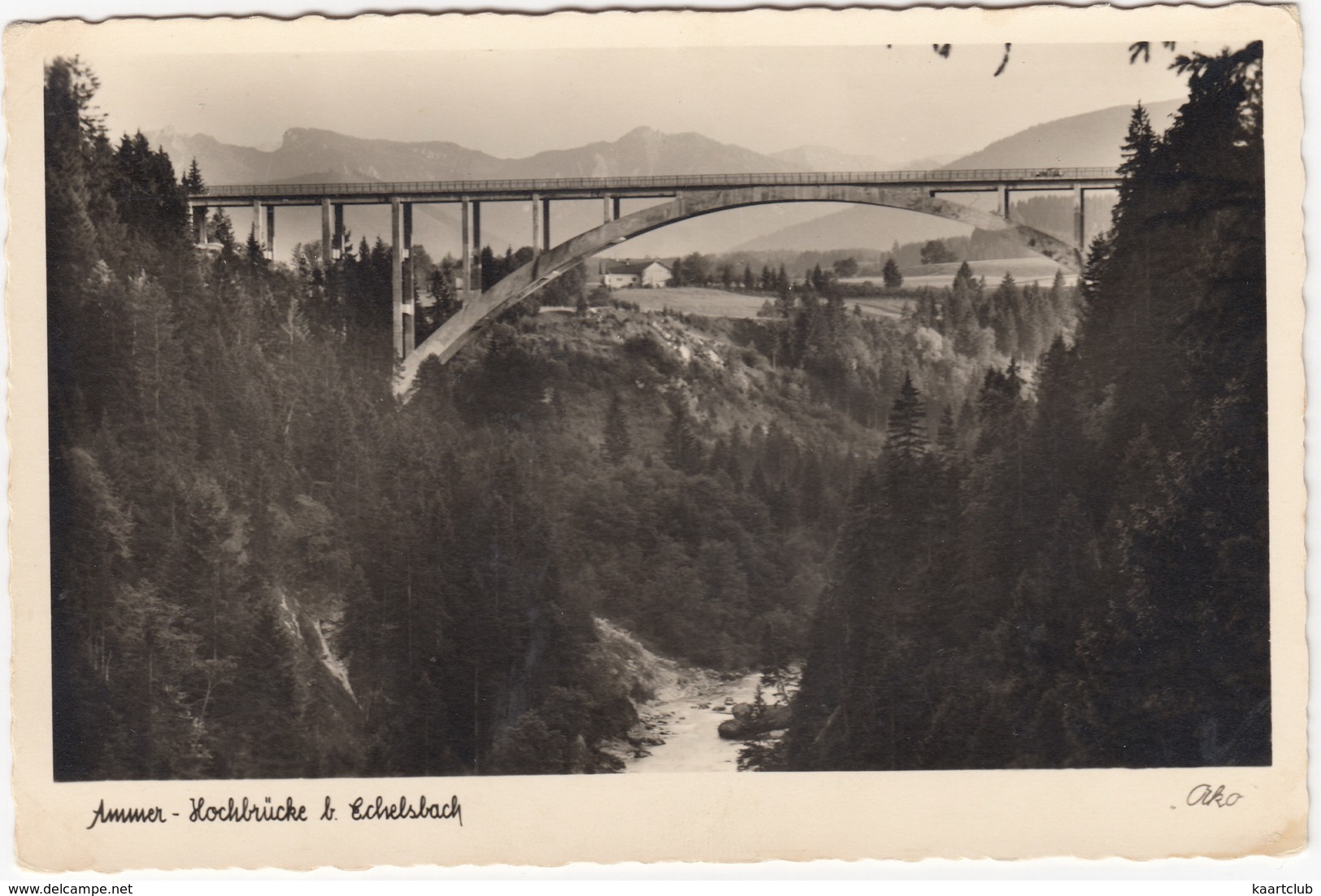 Ammer - Hochbrücke B. Echelsbach  (Verlag Foto-Kohlbauer, Pfronten) - Pfronten