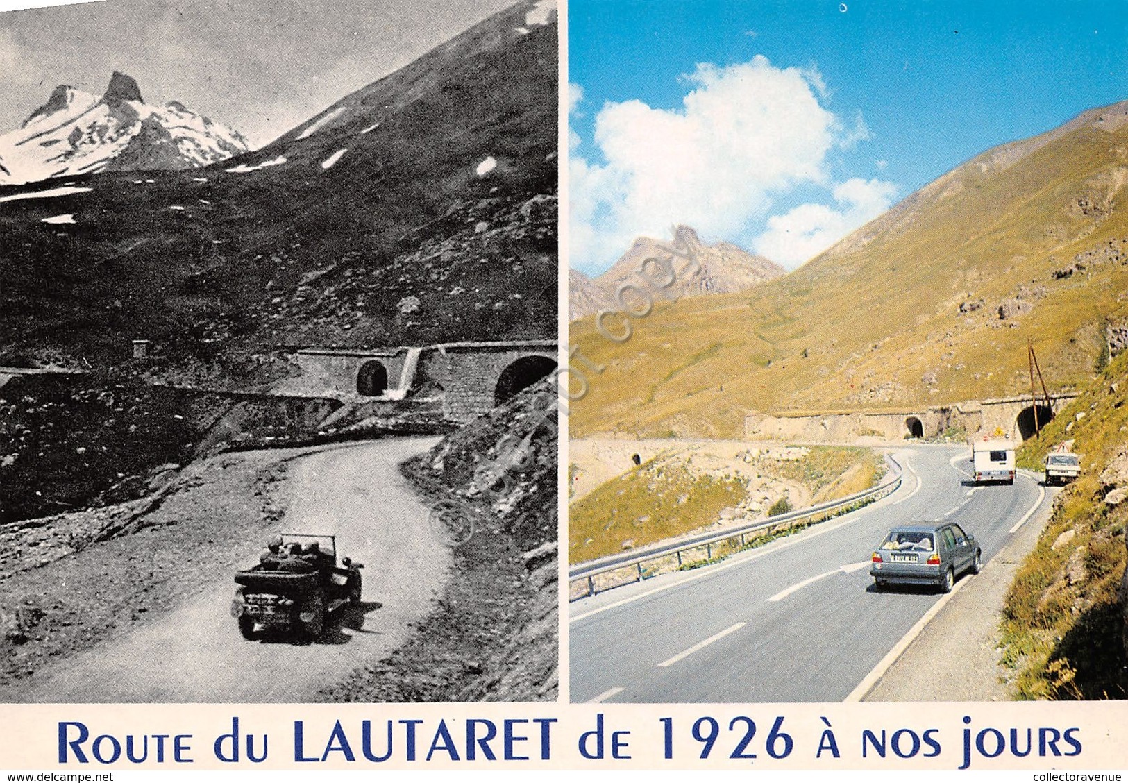 Cartolina Route De Lautaret 1926 A Nos Jours Route Du Col Tunnel Du Rif Blanc - Non Classificati