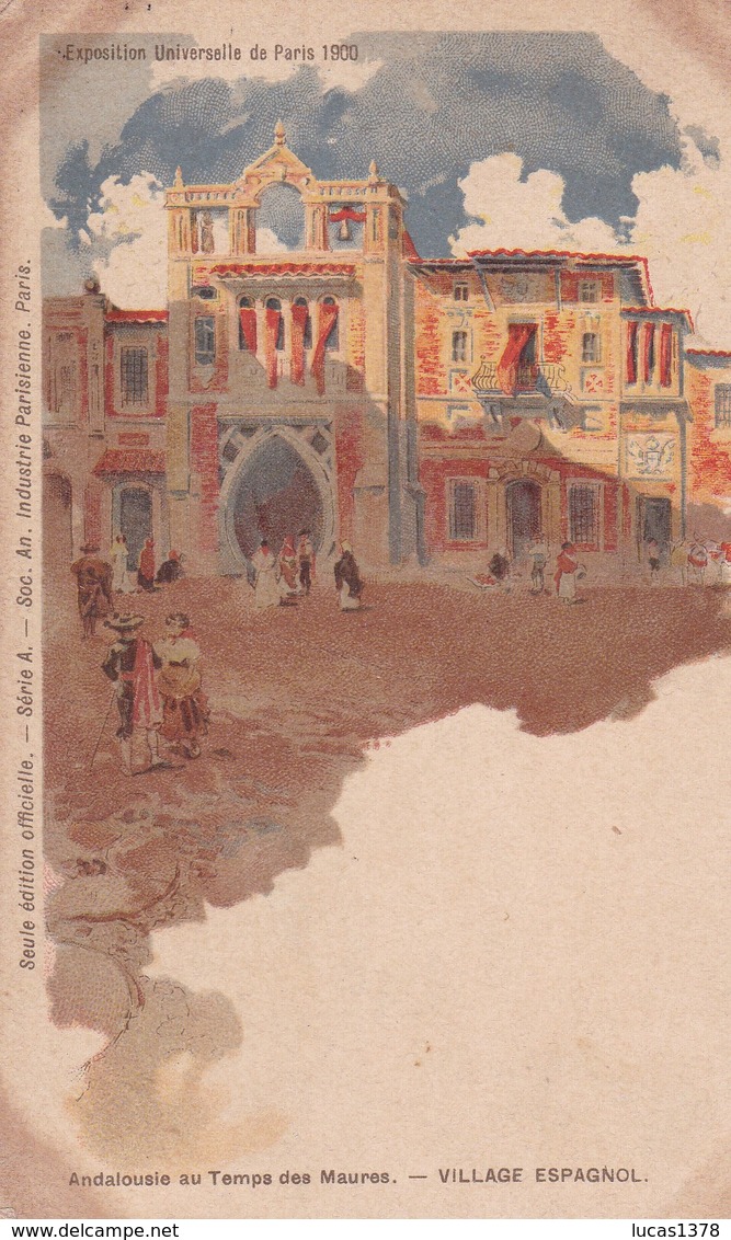 CPA Artistes Paris, Exposition Universelle 1900, Andalousie Au Temps Des Maures, Village Espagnol - Exhibitions