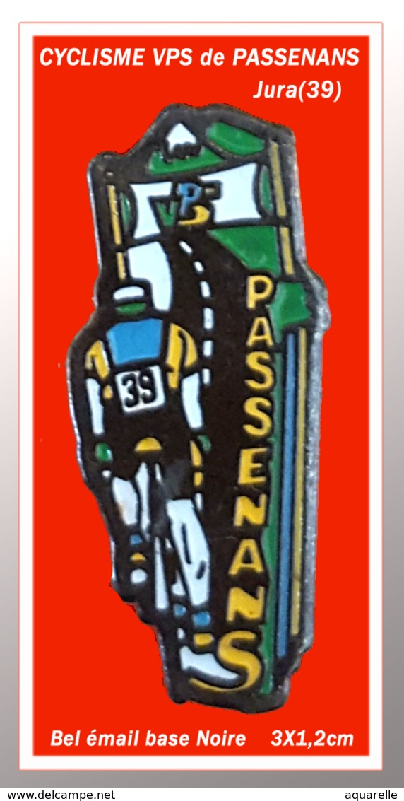 SUPER PIN'S CYCLISME : VPS, Vélo Club De PASSENANS Dand Le JURA (39), émail Base Noire, Format 3X1,2cm - Wielrennen