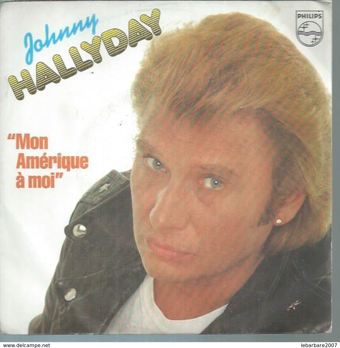 45 Tours SP - JOHNNY HALLYDAY - PHILIPS 6010575 -  "  MON AMERIQUE A MOI " + 1 - Autres - Musique Française