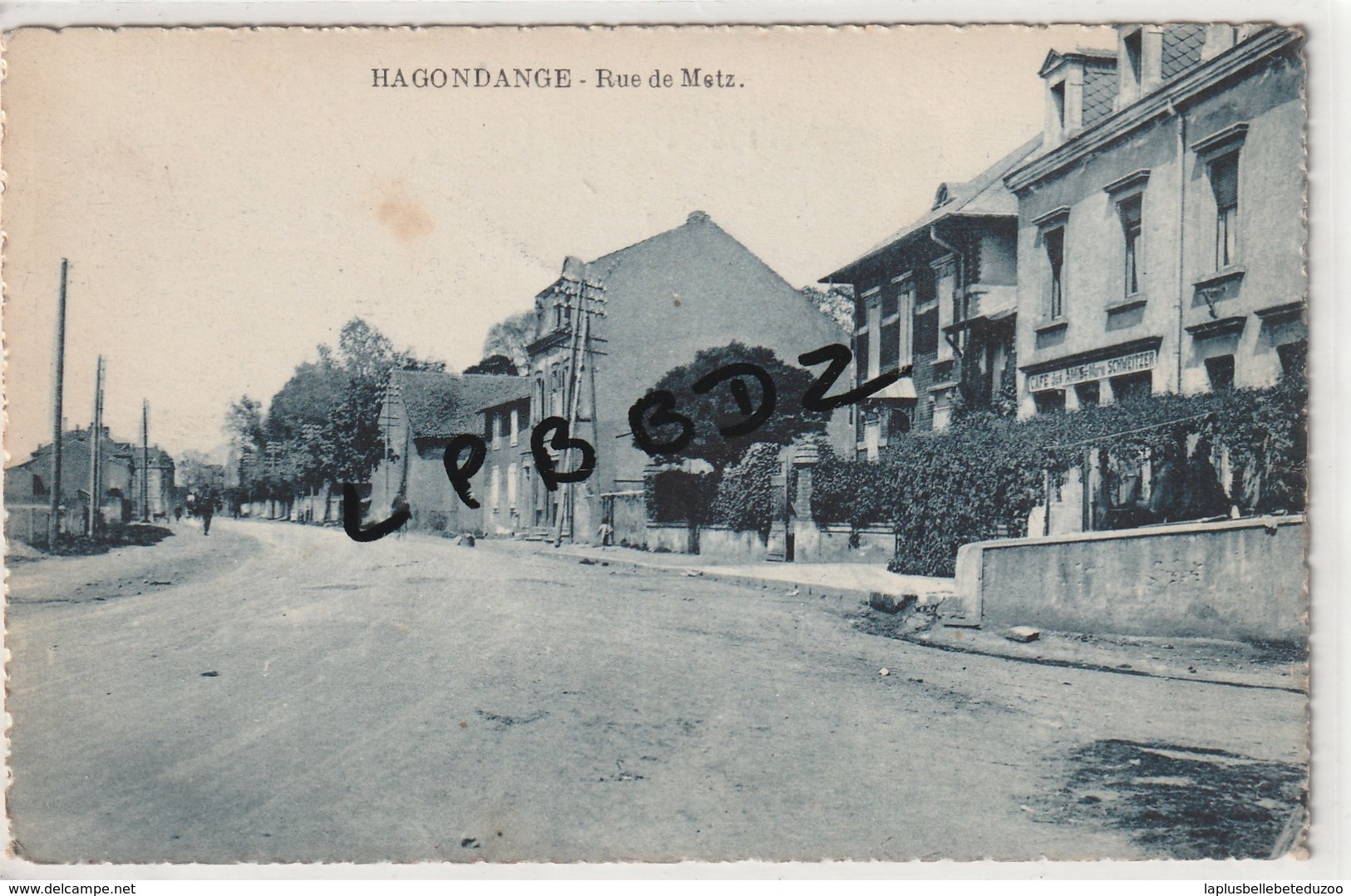 CPA - 57 - HAGONDANGE - Rue De Metz - Café Des Amis De Marie Schweitzer - Hagondange