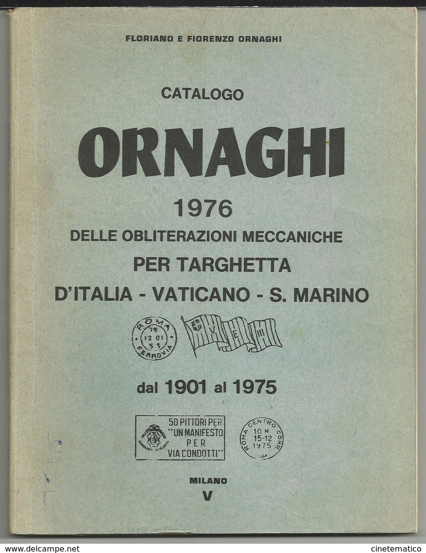 CATALOGO ORNAGHI 1976 Delle Obliterazioni Meccaniche A Targhetta - Italia