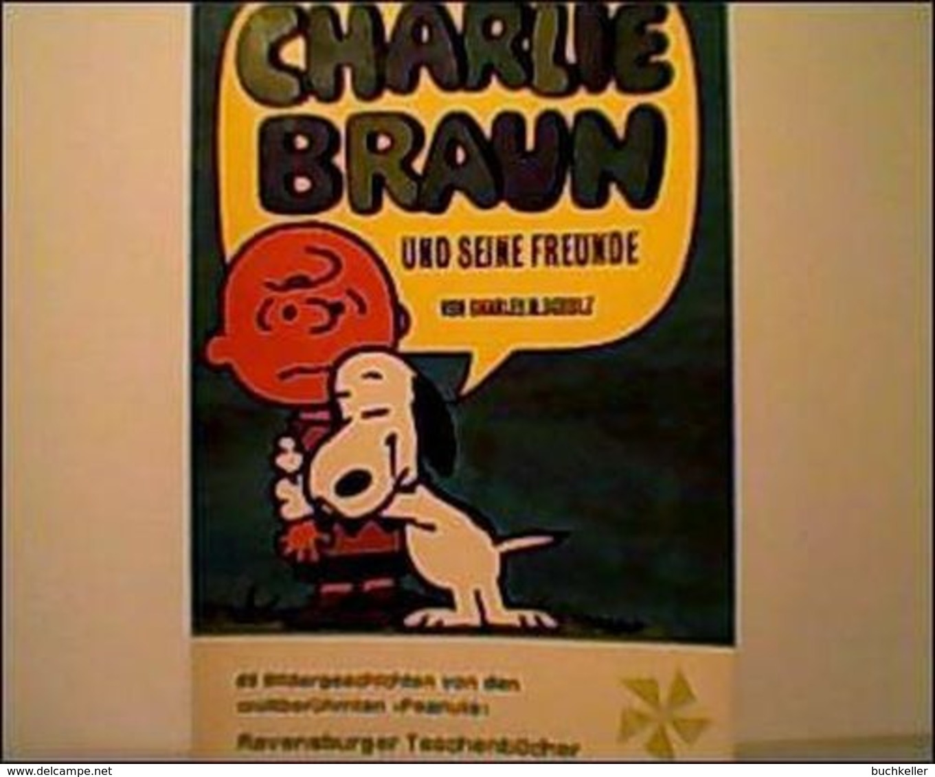 Charlie Braun Und Seine Freunde - Ravensburger Taschenbücher 1. Auflage 1970 - Peanuts