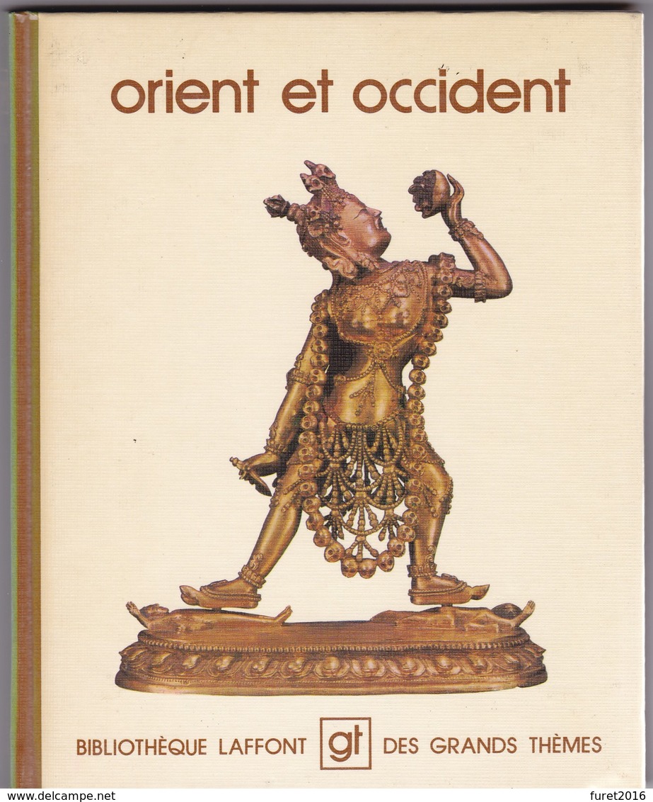 GRANDS THEMES GT  : ORIENT ET OCCIDENT  ED. Laffont   N° 55  ( D Autres Numéros Disponibles Contactez Moi ) - Encyclopedieën