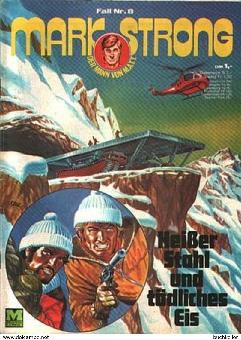 Mark Strong Nr. 8: Heisser Stahl Und Tödliches Eis - Mattel - Comic-Heft 1973 Klaus Dill (Cover) - Autres & Non Classés