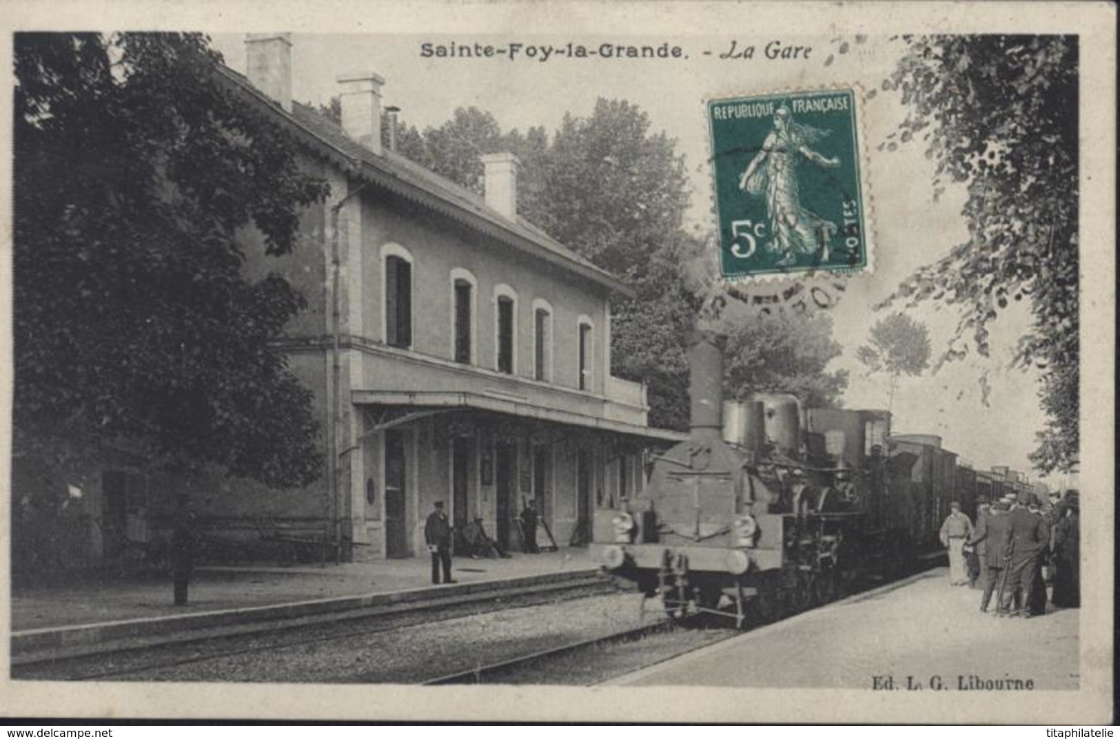 CPA Ste Sainte Foy La Grande La Gare Edit LG Libourne Train Locomotive - Autres & Non Classés