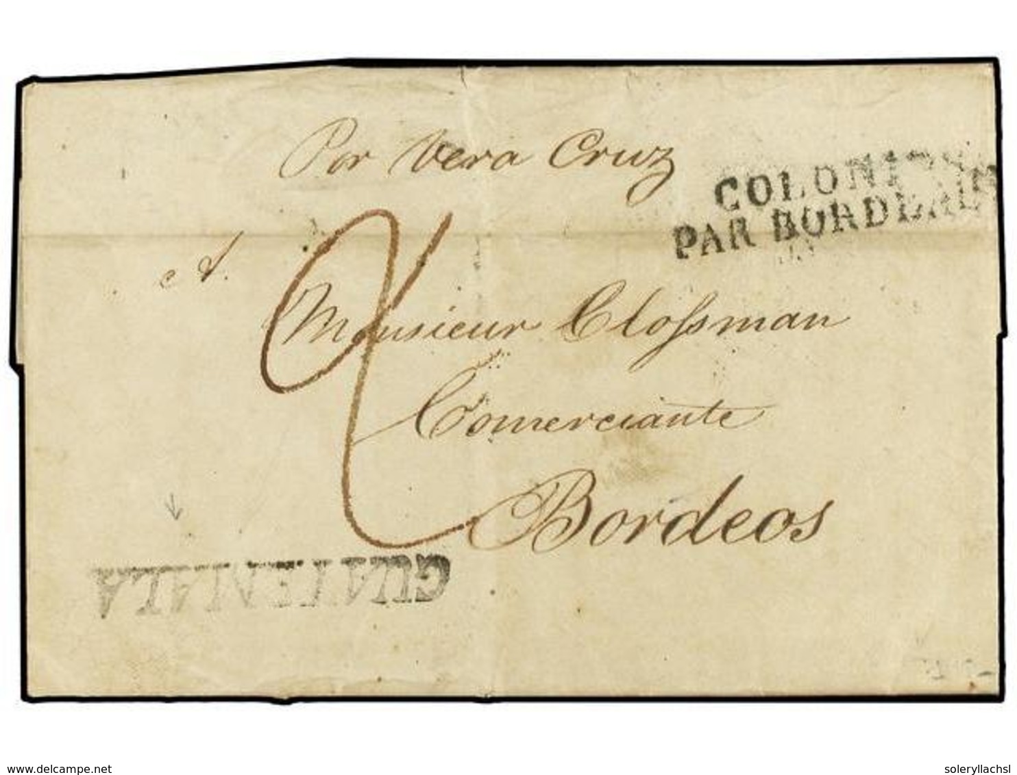 651 GUATEMALA. 1825 (Sept 3). Entire Letter From Guatemala City Via Vera Cruz To Bordeaux Struck With <B>'GUATEMALA'</B> - Andere & Zonder Classificatie