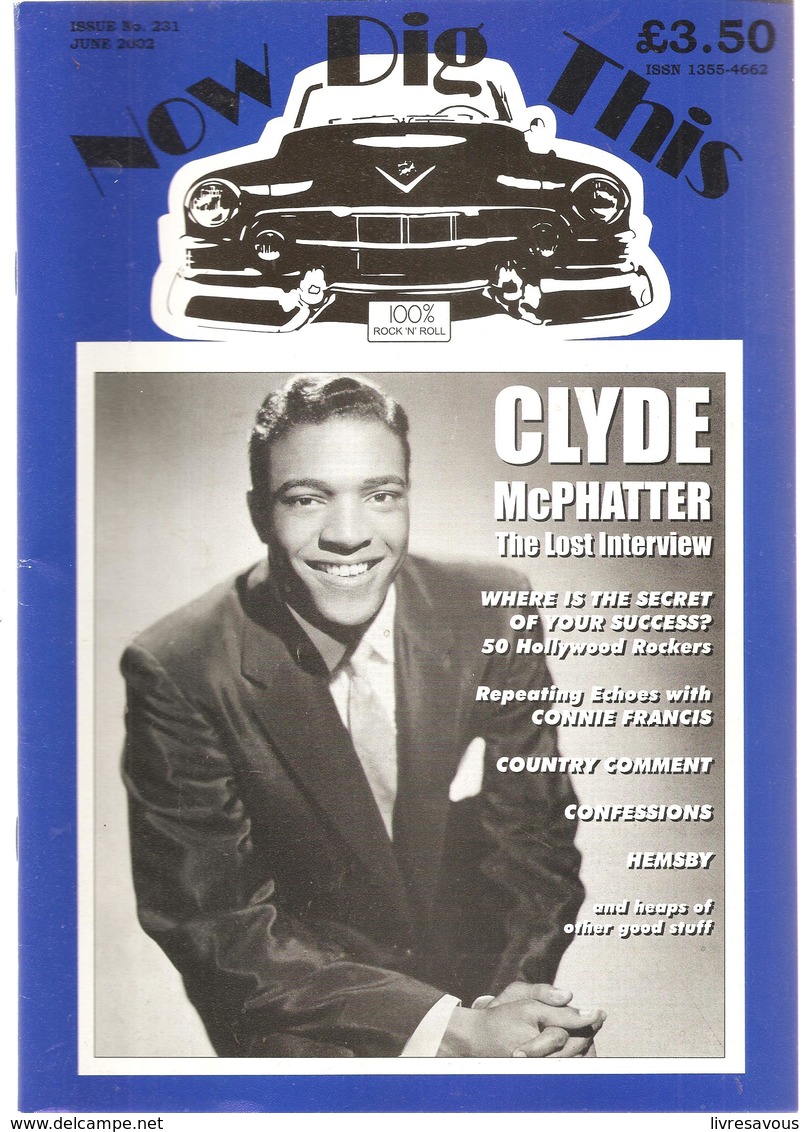 Now Dig This 100% Rock'n Roll  N°231 De JUIN 2002 CLYDE Mc PHATTER The Lost Interview - Divertissement