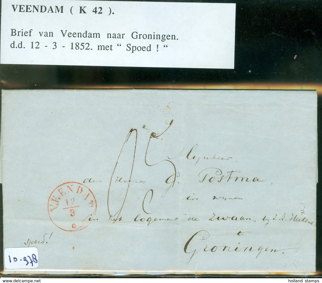 HANDGESCHREVEN BRIEF SPOED Uit 1852 Gelopen Van VEENDAM Naar GRONINGEN (10.978) - ...-1852 Prephilately