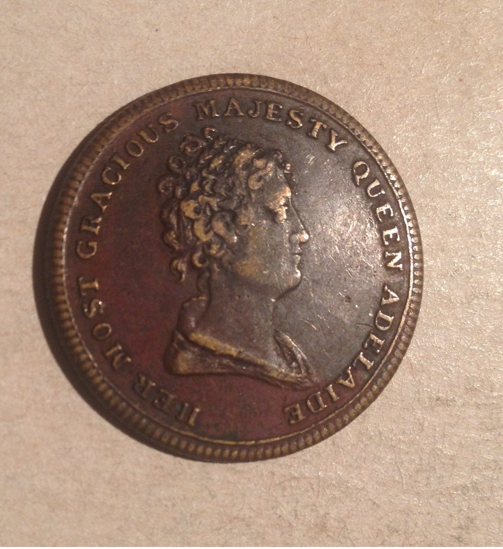 TOKEN JETON GETTONE HER MOST GRACIOUS MAJESTY QUEEN ADELAIDE END WILLIAM IV - Monétaires/De Nécessité