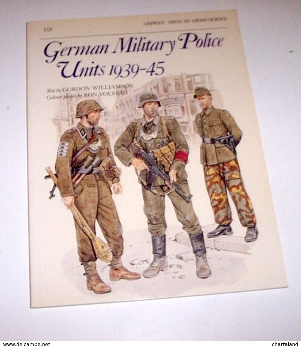 Militaria Uniformi  WWII Williamson  German Military Police Units  - 1^ Ed. 1989 - Non Classés