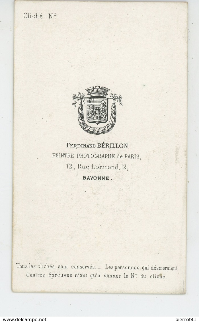 PHOTOGRAPHIES ORIGINALES - Portrait Homme - Cliché Sur Support Cartonné Réalisé Par Photo. FERDINAND BÉRILLON à BAYONNE - Anciennes (Av. 1900)