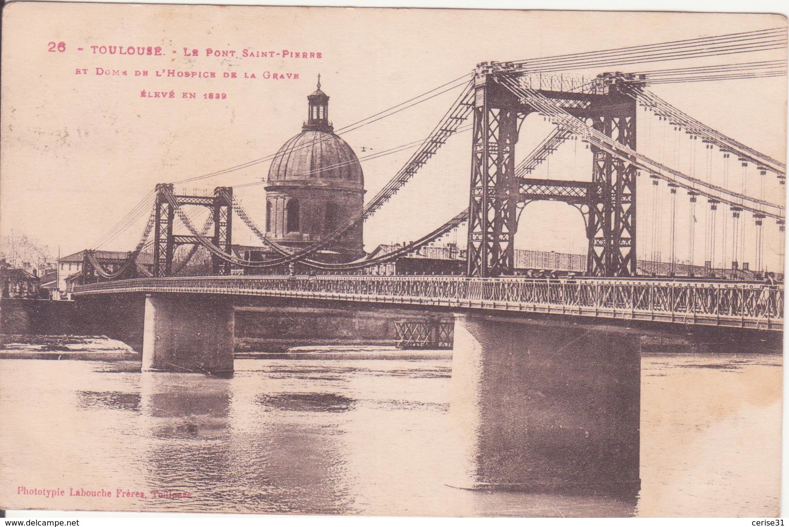 CPA - 26. TOULOUSE Le Pont St Pierre, Et Dôme De L'hospice De La Grave....... - Toulouse