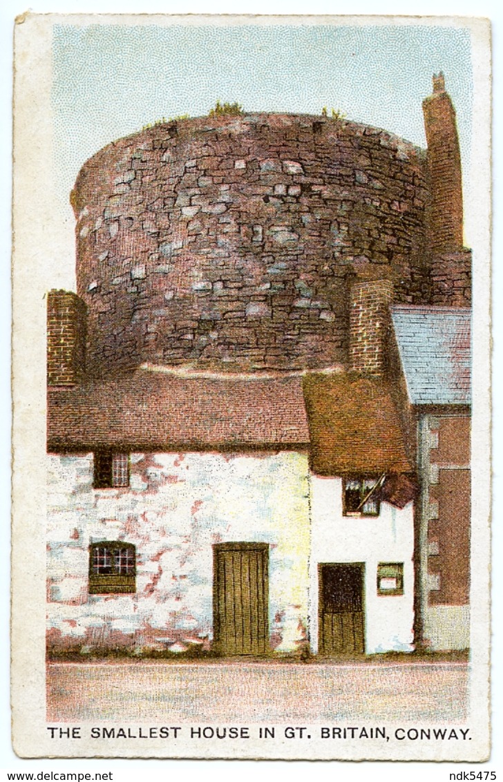 CONWAY : THE SMALLEST HOUSE IN GREAT BRITAIN - Caernarvonshire
