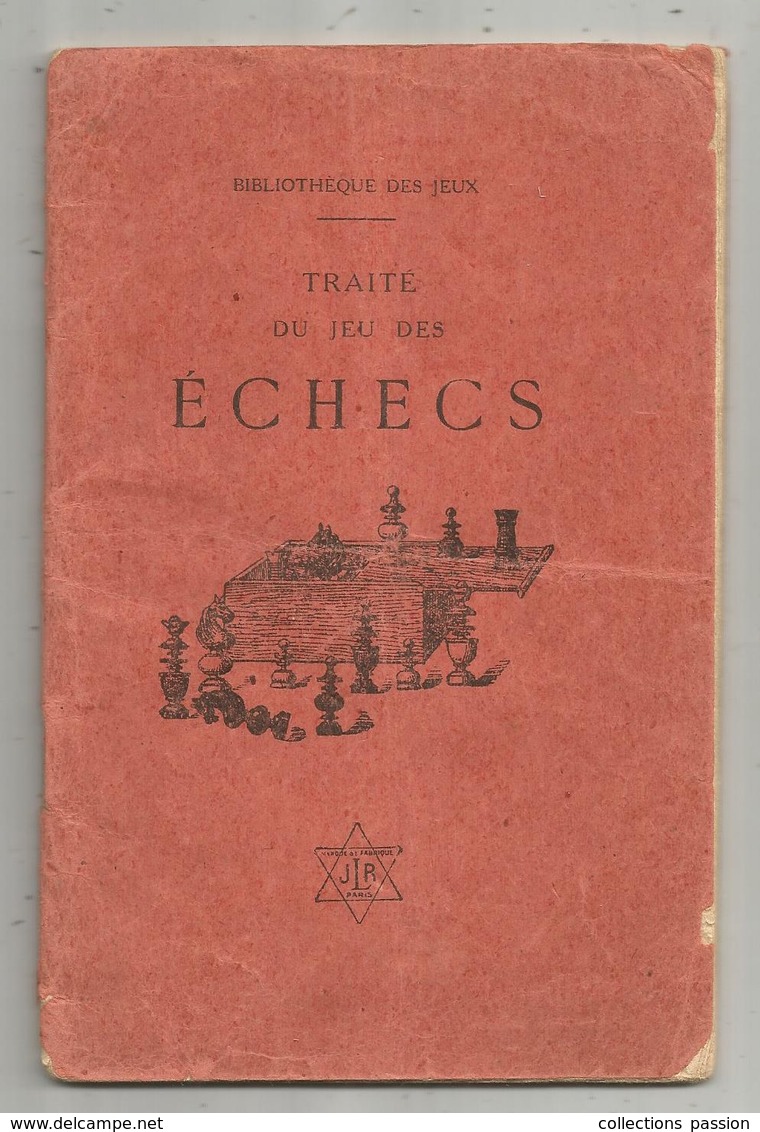 Traité Du Jeu Des ECHECS , Bibliothéque Des Jeux , JLR Paris , 32 Pages,  4 Scans , Frais Fr 2.85 E - Autres & Non Classés