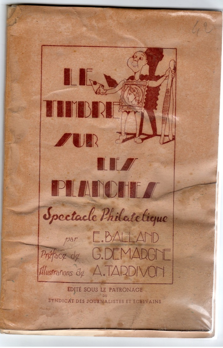 Le Timbre Sur Les Planches : Spectacle Philatelique 1947  RARE RARE   RARE - Autres & Non Classés