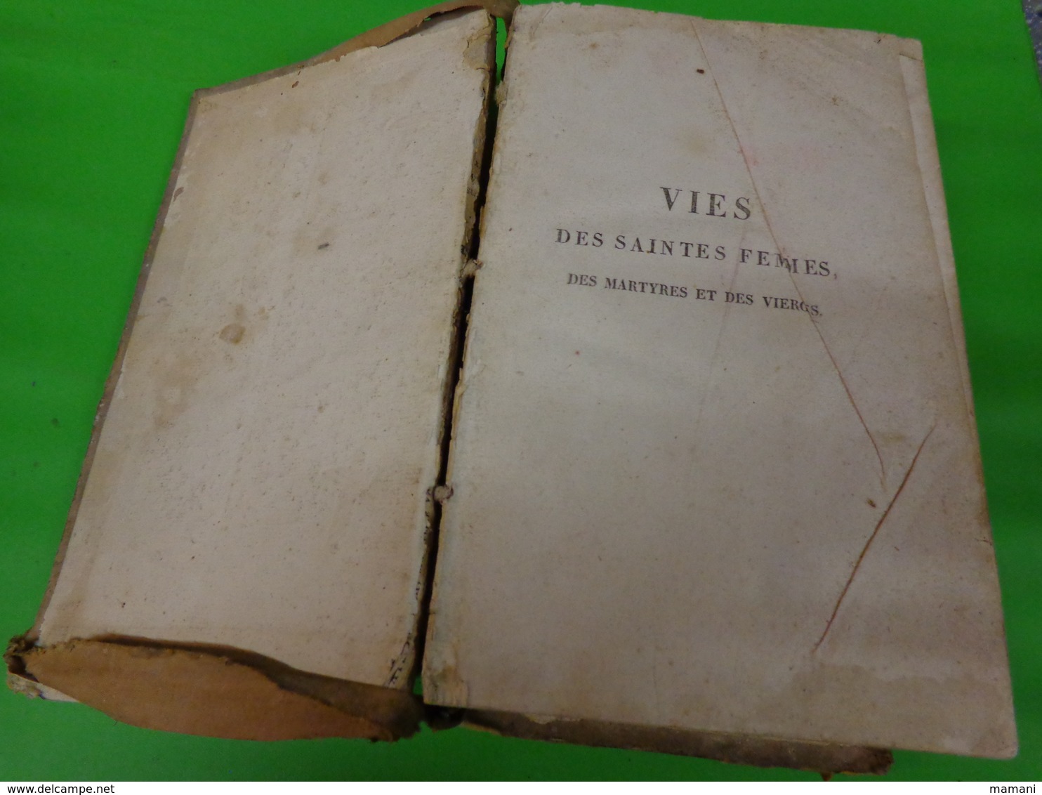 Vie Des Saintes Femmes Des Martyres Et Des Vierges De 1822 -theriot Et Belin Editeur -tome 1er Poids + 1kg - 1801-1900