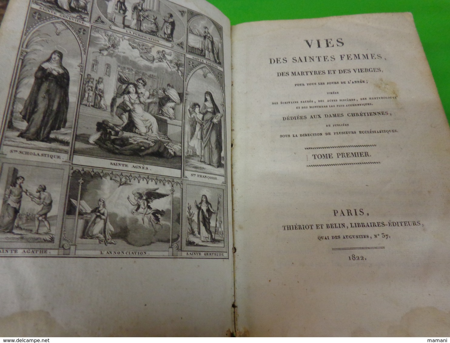 Vie Des Saintes Femmes Des Martyres Et Des Vierges De 1822 -theriot Et Belin Editeur -tome 1er Poids + 1kg - 1801-1900