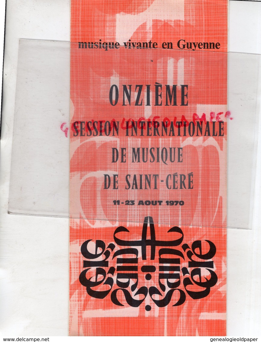 46- ST SAINT CERE-PROGRAMME ONZIEME 11 SESSION INTERNATIONALE MUSIQUE-11-23 AOUT 1970- TULLE-SARLAT-CAHORS-MURAT-CORDES- - Programas