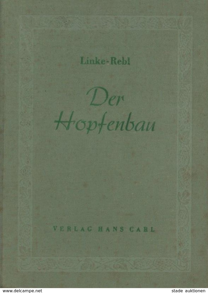 Bier Buch Der Hopfenbau Rebl-Linke 1950 Verlag Hans Carl 345 Seiten Mit 66 Abbildungen Und 12 Tafeln Dazu Noch Ca. 20 Pr - Advertising