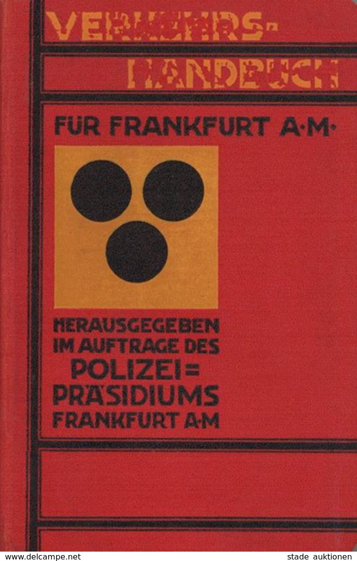 Polizei Buch Verkehrshandbuch Für Frankfurt A.M. Hrsg. I.A. Des Polizeipräsidiums Ffm. 1927 Verlag Hauspresse Werner U.  - Police - Gendarmerie