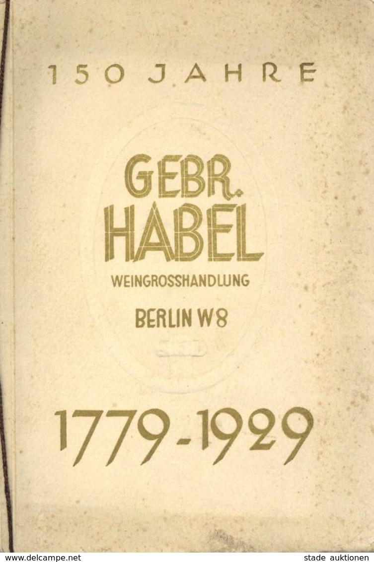 Wein Buch 150 Jahre Gebr. Habel Weingroßhandlung Berlin 1779 - 1929 II (Einband Fleckig) Vigne - Exhibitions