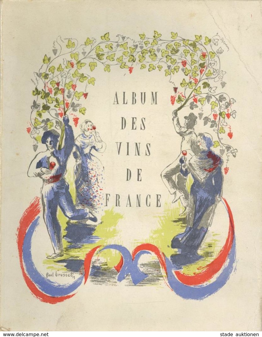 Wein Buch Album Des Vins De France 1939 Keine Seitenangabe (ca. 200) Sehr Viele Abbildungen Text Französisch II (Einband - Exhibitions