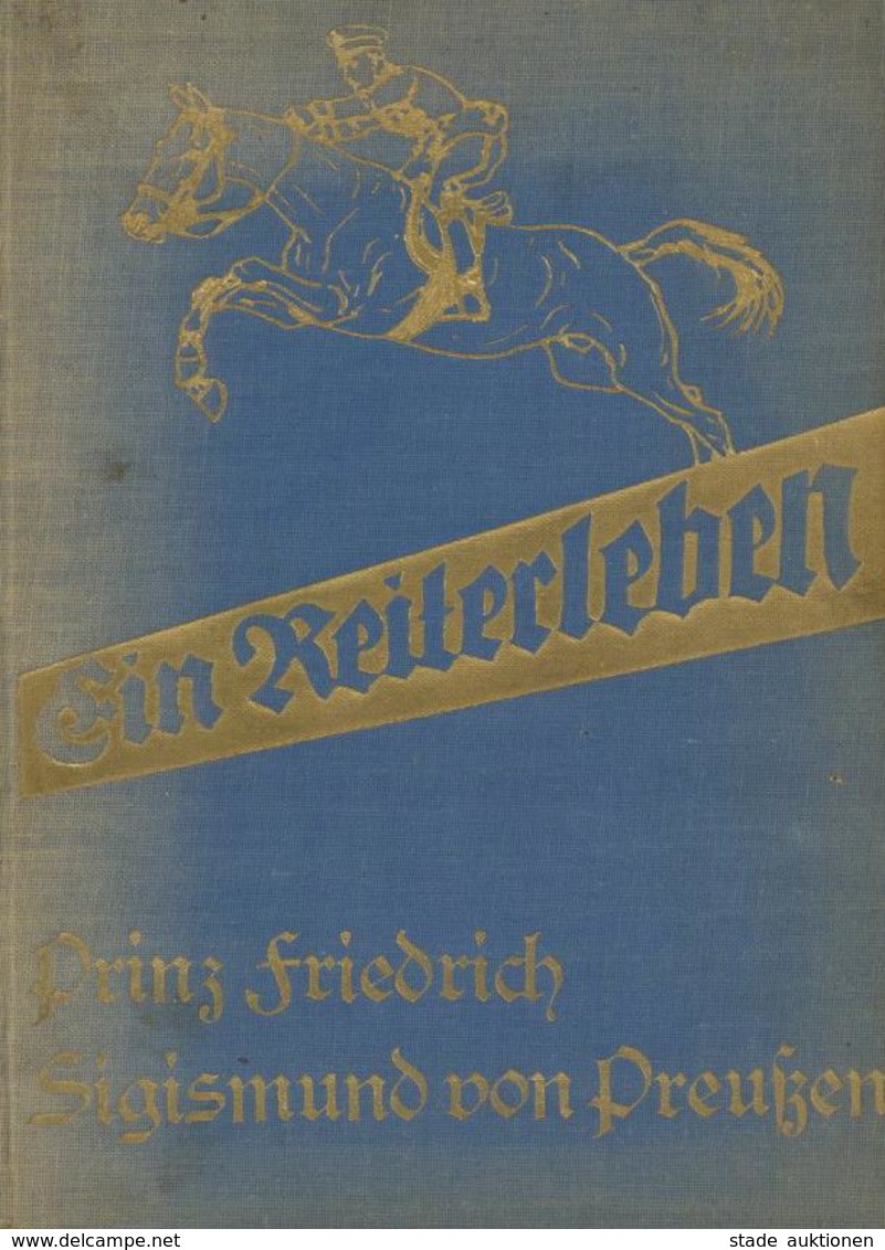 Adel Preussen Buch Ein Reiterleben Prinz Friedrich Sigismund Von Preußen 115 Seiten Viele Abbildungen II - Geschichte