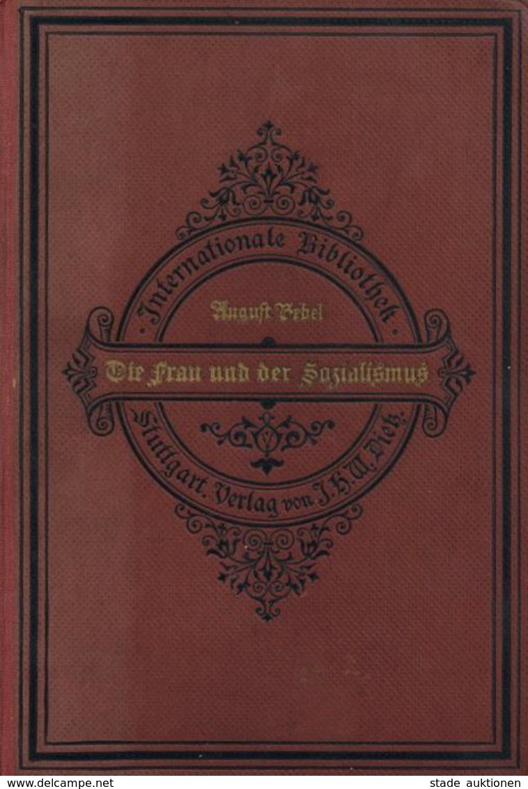 Buch Politik Die Frau Und Der Sozialismus Bebel, August 1920 Verlag I. H. W. Dietz Nachf. 516 Seiten II - Events