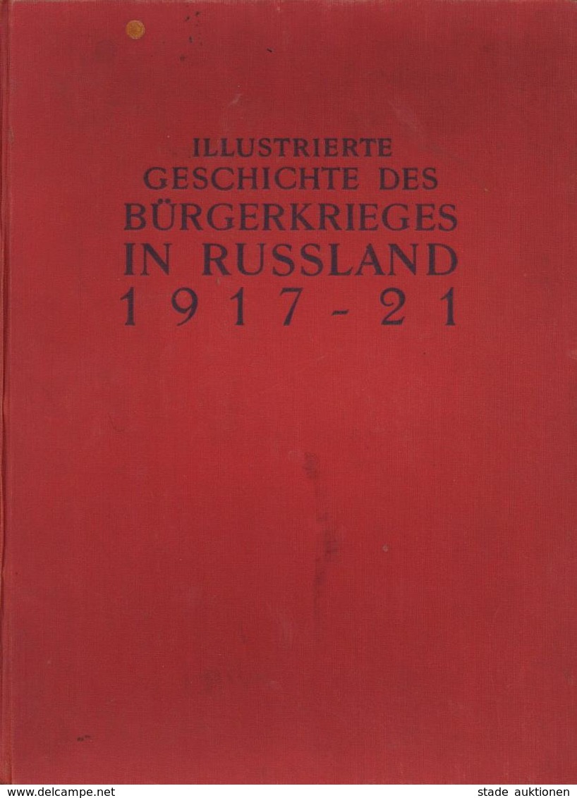 Buch Politik Illustrierte Geschichte Des Bürgerkrieges In Russland 1917-1921 Hrsg. Thomas, J. 1929 Neuer Deutscher Verla - Evènements