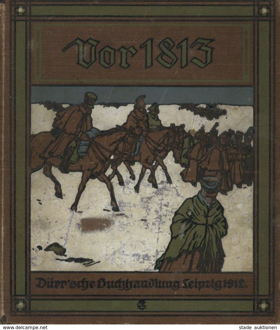 Buch Politik Vor 1813 Europas Franzosenzeit Von Mitkämpfern Geschildert Hrsg. Berdrow, Hermann 1912 Verlag Der Dürr'sche - Evènements