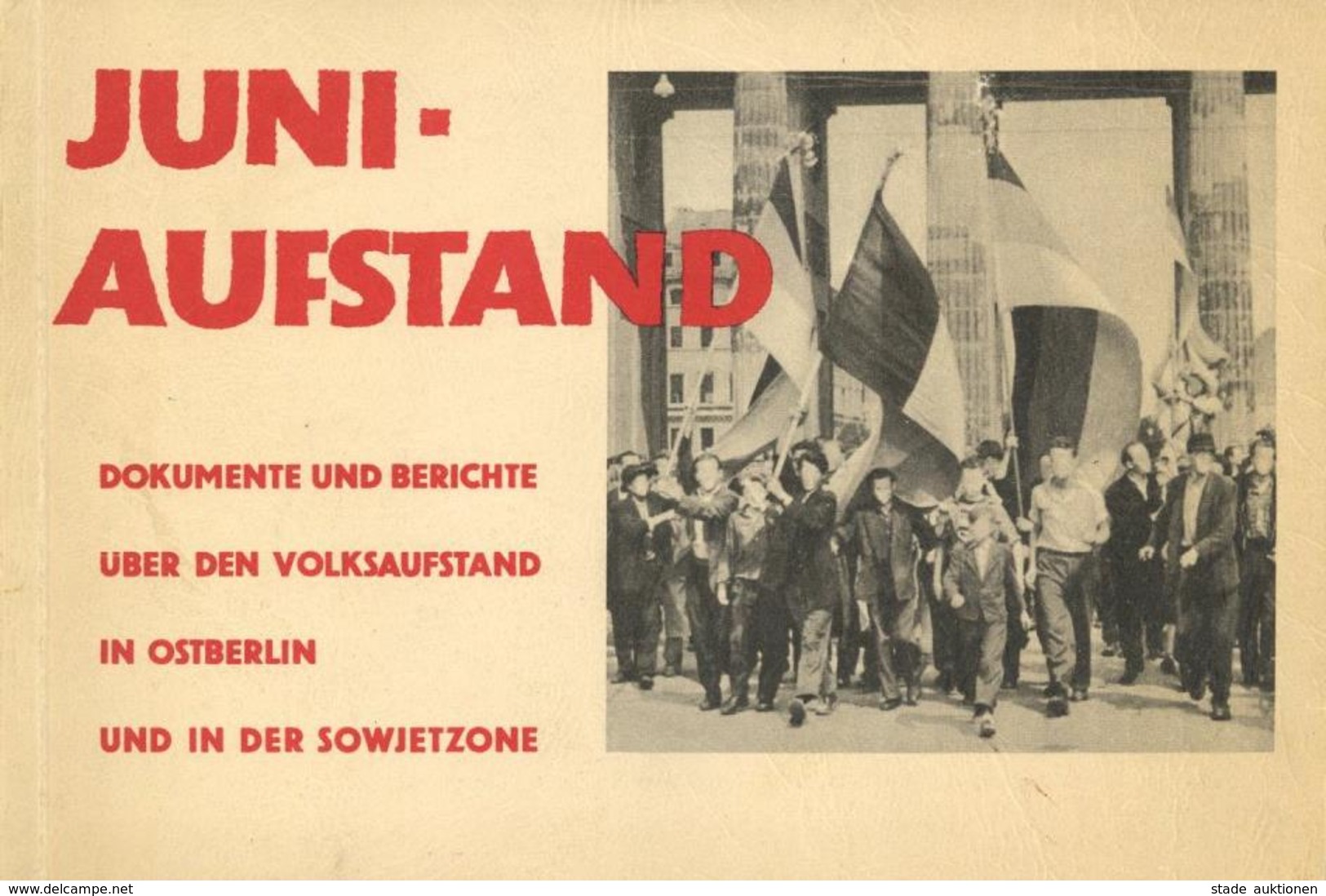 JUNI-AUFSTAND 1953 - 80seitiges, Bebildertes Heft - Dokumente Und Berichte über Den VOLKSAUFSTAND In OSTBERLIN I-II - Uniforms