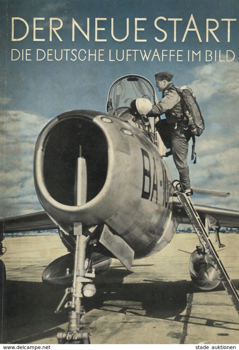 Militär Buch Der Neue Start Die Deutsche Luftwaffe Im Bild Hrsg. Wust, Harald 1957 Athenäum Verlag 91 Seiten Sehr Viele  - Autres & Non Classés