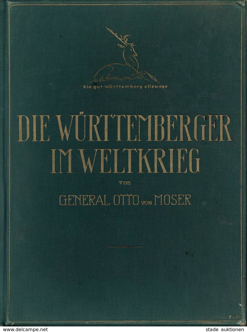 Buch WK I Die Württemberger Im Weltkriege Moser, Otto V. 1928 Verlag Chr. Belser 839 Seiten Mit 70 Führerbildnissen, 800 - Weltkrieg 1914-18