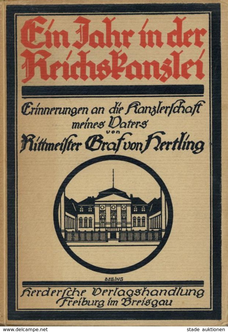 Buch WK I Ein Jahr In Der Reichskanzlei Erinnerungen An Die Kanzlerschaft Meines Vaters Hertling, Carl Graf V. 1919 Herd - Guerra 1914-18