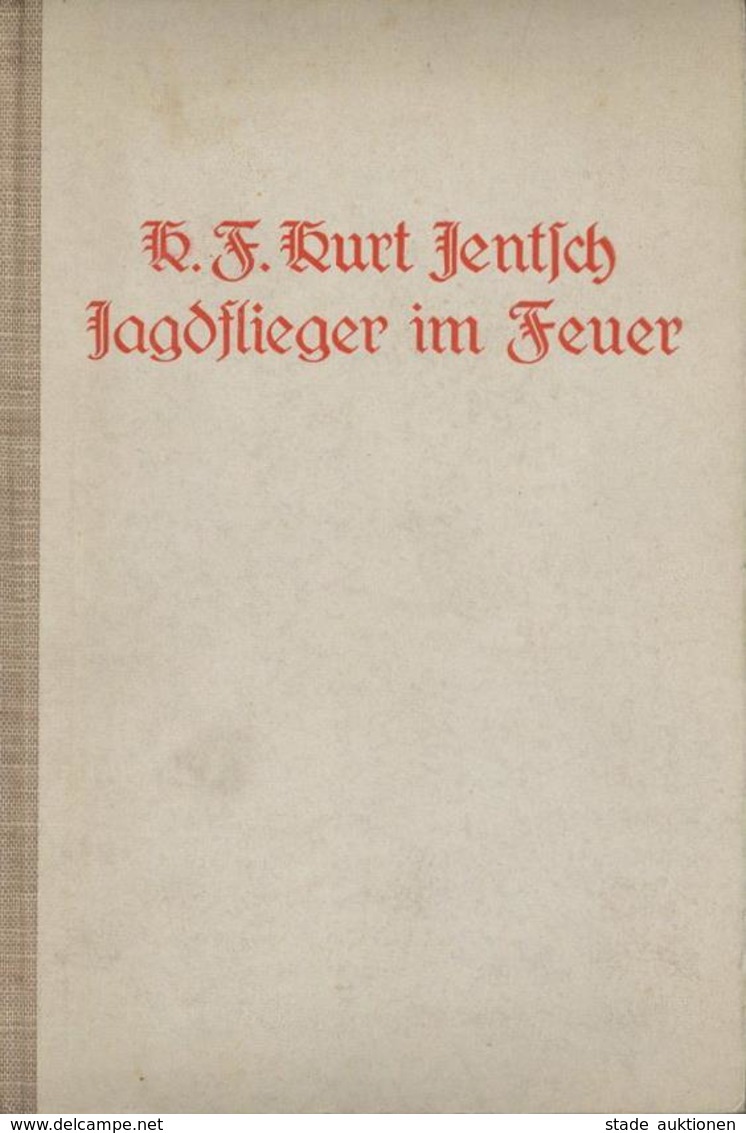 Buch WK I Jagdflieger Im Feuer Jentsch, K. F. Kurt 1937 Verlag Karl Josef Sander 267 Seiten Diverse Abbildungen II - Guerre 1914-18