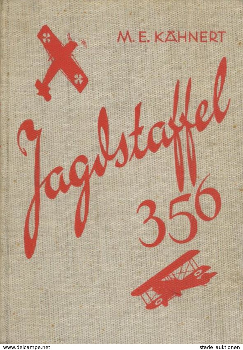 Buch WK I Jagdstaffel 356 Kähnert, M. E. Ca. 1938 Verlag Union Deutsche Verlagsgesellschaft 96 Seiten Mit 27 Abbildungen - War 1914-18