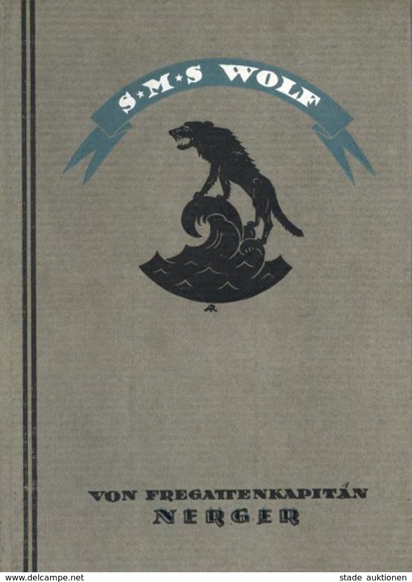 Buch WK I SMS Wolf Nerger 1918 Verlag August Scherl 149 Seiten Mit 73 Bildern II (fleckig) - Weltkrieg 1914-18