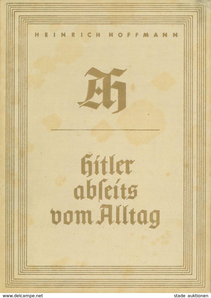 Hitler Buch Hitler Abseits Vom Alltag Bildband Hoffmann, Heinrich 1937 Zeitgeschichte Verlag II (fleckig) - Oorlog 1939-45