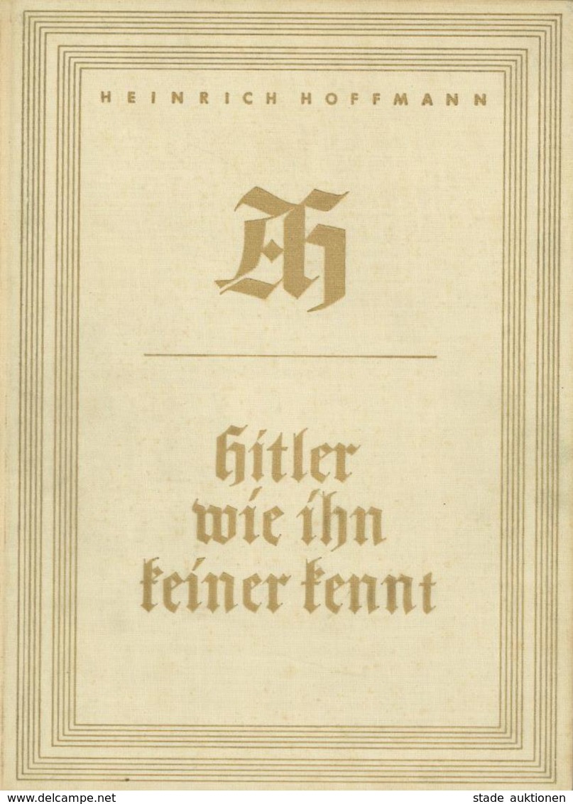 Hitler Buch Hitler Wie Ihn Keiner Kennt Bildband Hoffmann, Heinrich 1938 Zeitgeschichte Verlag II - War 1939-45