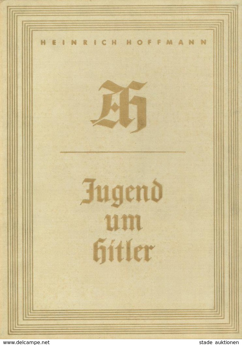 Hitler Buch Jugend Um Hitler Bildband Hoffmann, Heinrich 1934 Zeitgeschichte Verlag II - Guerre 1939-45